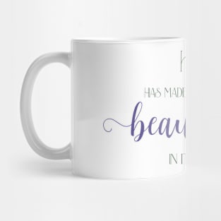 He Hath Made Everything Beautiful Mug